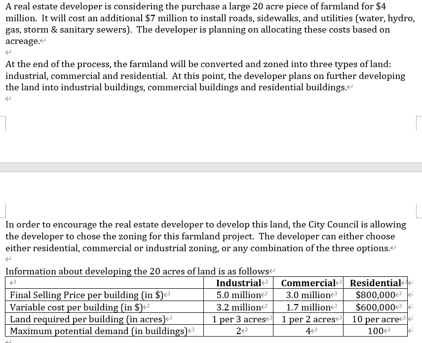 A Real Estate Developer Is Considering The Purchase A Large 20 Acre Piece Of Farmland For 4 Million It Will Cost An Ad 1
