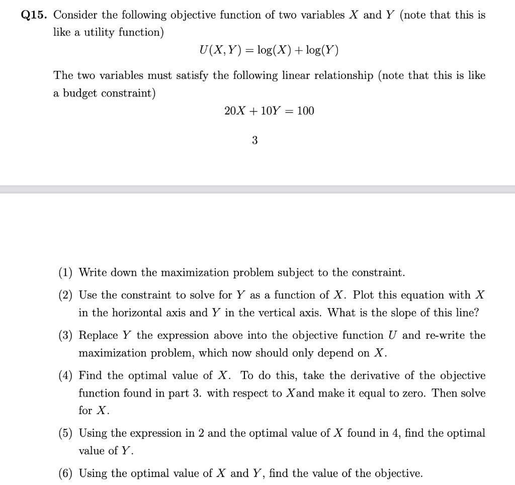 Q15 Consider The Following Objective Function Of Two Variables X And Y Note That This Is Like A Utility Function U X 1
