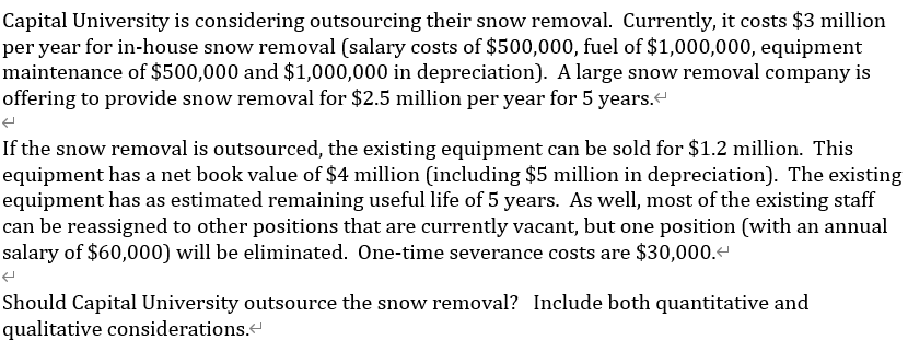 Capital University Is Considering Outsourcing Their Snow Removal Currently It Costs 3 Million Per Year For In House S 1