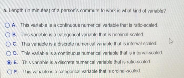 A Length In Minutes Of A Person S Commute To Work Is What Kind Of Variable 4 Oa This Variable Is A Continuous Numer 1