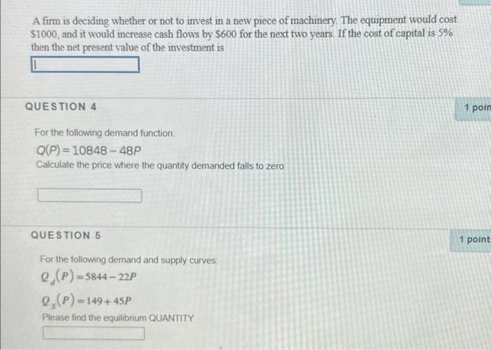 A Firm Is Deciding Whether Or Not To Invest In A New Piece Of Machinery The Equipment Would Cost 1000 And It Would In 1