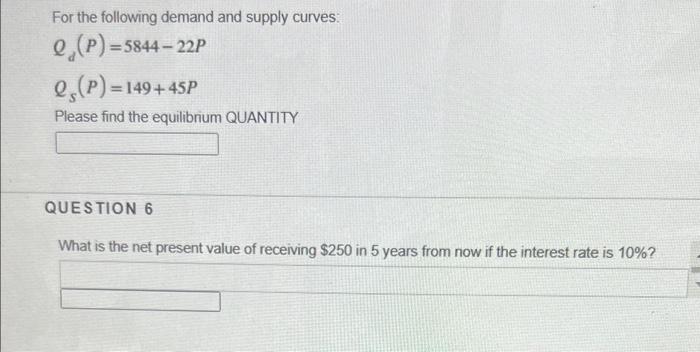 For The Following Demand And Supply Curves Q P 5844 22p Q P 149 45p Please Find The Equilibrium Quantity Question 1