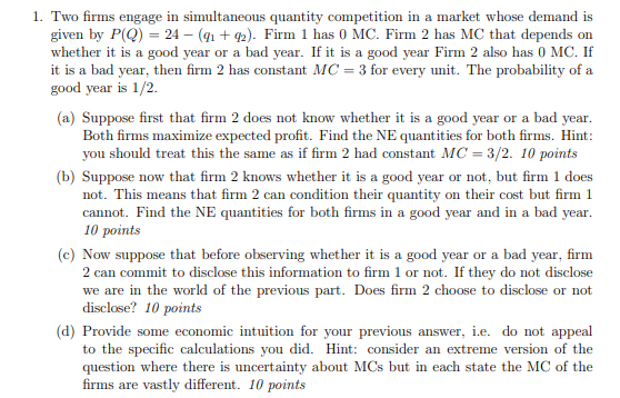 1 Two Firms Engage In Simultaneous Quantity Competition In A Market Whose Demand Is Given By P Q 24 9 92 Firm 1