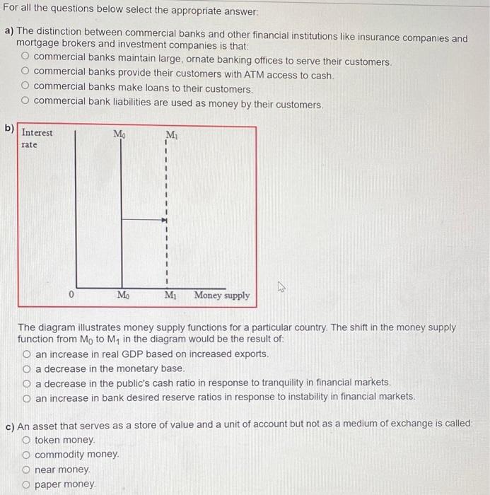 For All The Questions Below Select The Appropriate Answer A The Distinction Between Commercial Banks And Other Financi 1