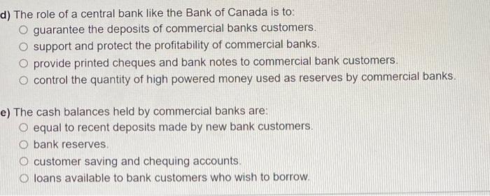 D The Role Of A Central Bank Like The Bank Of Canada Is To O Guarantee The Deposits Of Commercial Banks Customers Sup 1