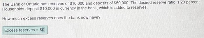 The Bank Of Ontario Has Reserves Of 10 000 And Deposits Of 50 000 The Desired Reserve Ratio Is 20 Percent Households 1