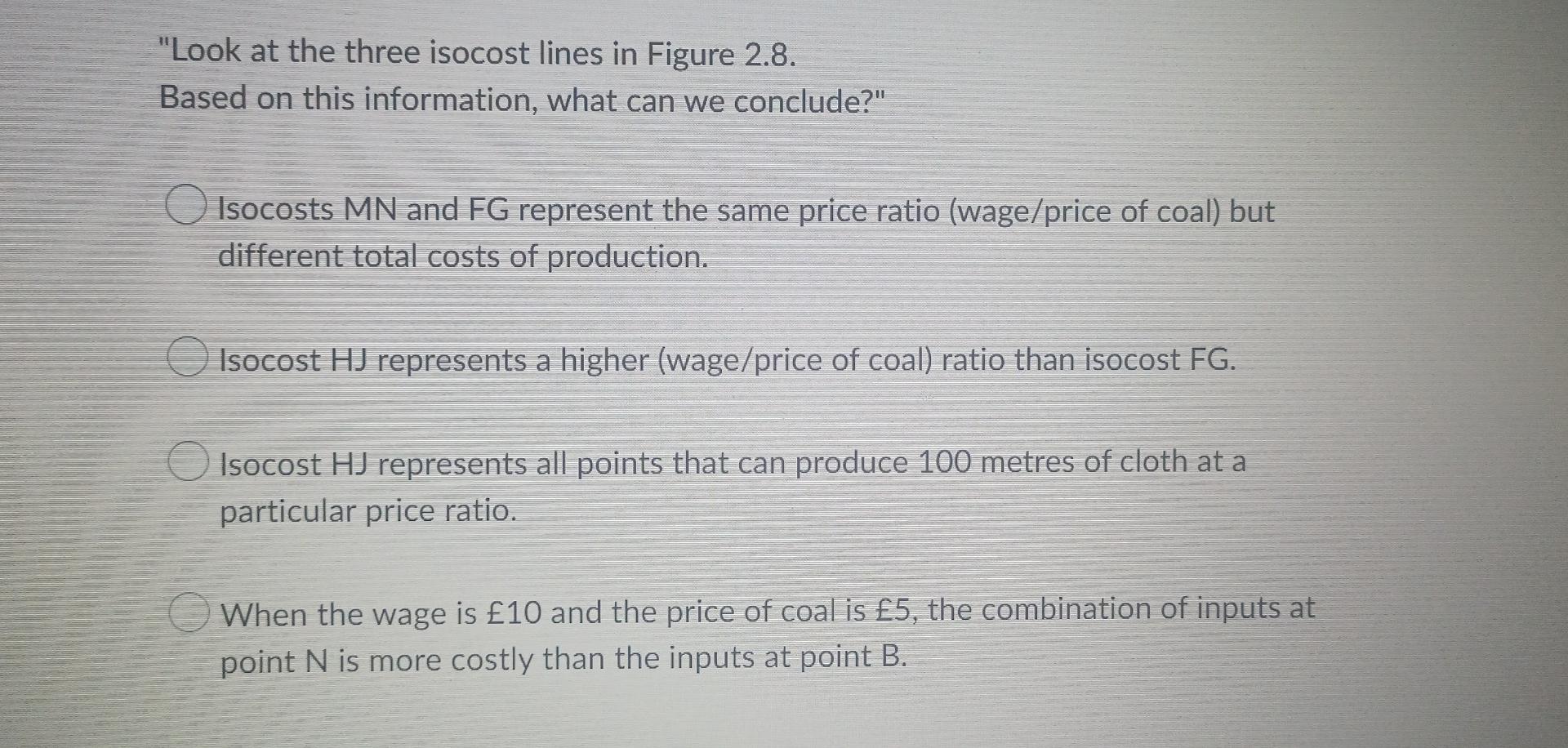 Look At The Three Isocost Lines In Figure 2 8 Based On This Information What Can We Conclude Isocosts Mn And Fg Rep 2