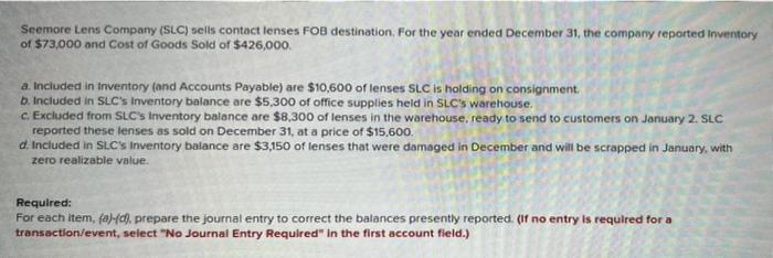 Seemore Lens Company Slc Sells Contact Lenses Fob Destination For The Year Ended December 31 The Company Reported In 1