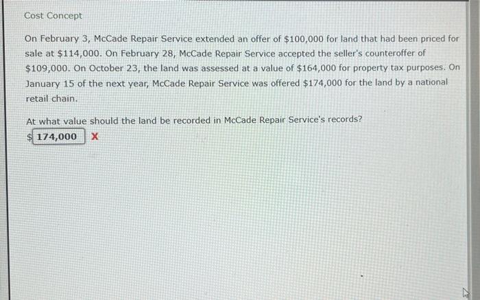 Cost Concept On February 3 Mccade Repair Service Extended An Offer Of 100 000 For Land That Had Been Priced For Sale A 1
