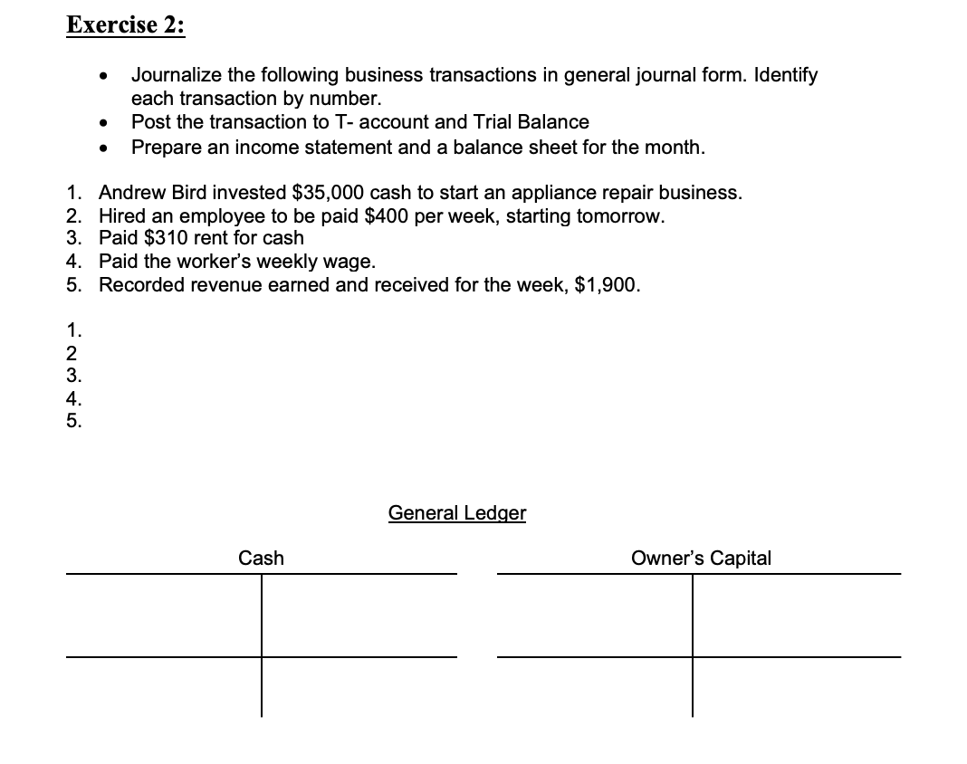 Exercise 2 Journalize The Following Business Transactions In General Journal Form Identify Each Transaction By Number 1