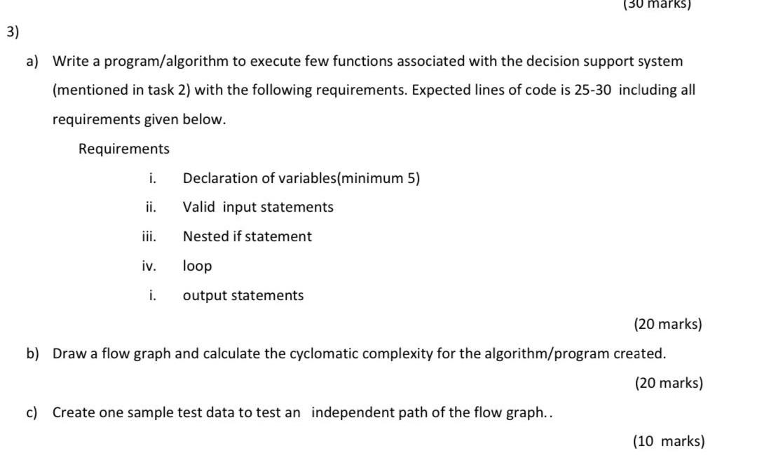 30 Marks 3 A Write A Program Algorithm To Execute Few Functions Associated With The Decision Support System Mention 1