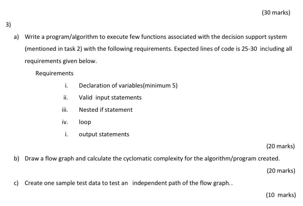 30 Marks 3 A Write A Program Algorithm To Execute Few Functions Associated With The Decision Support System Mention 2