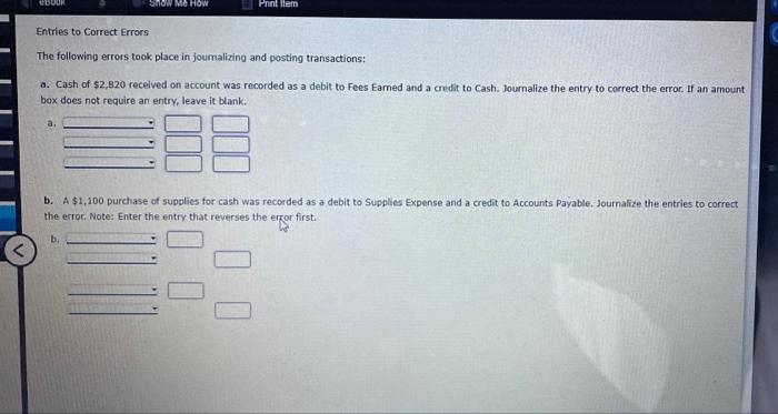 Book Show Me How Print Item Entries To Correct Errors The Following Errors Took Place In Journalizing And Posting Trans 1
