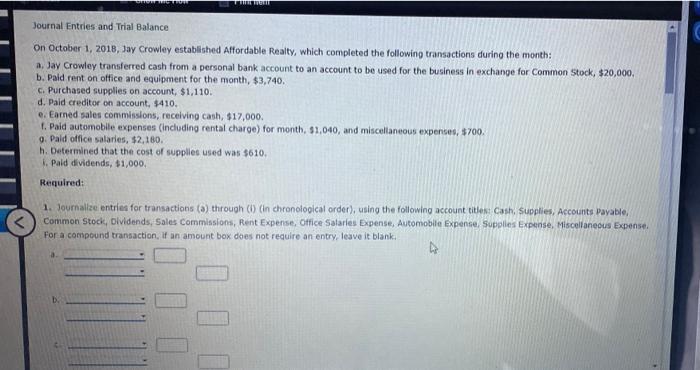 In Hom Journal Entries And Trial Balance On October 1 2018 Jay Crowley Established Affordable Realty Which Completed 1