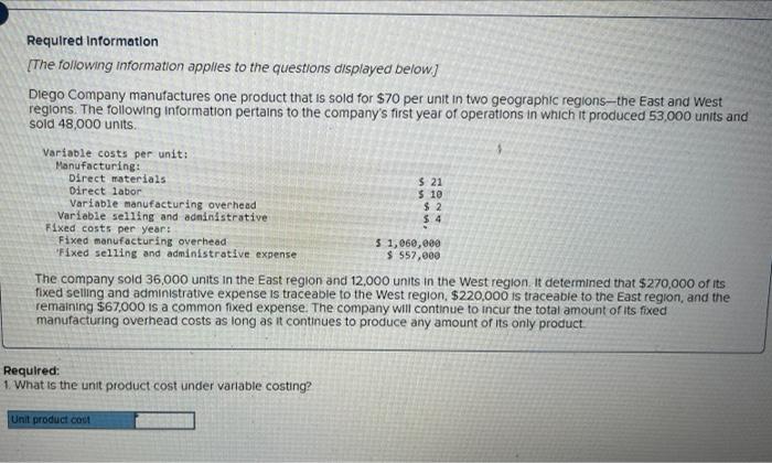 Required Information The Following Information Applies To The Questions Displayed Below Diego Company Manufactures One 1