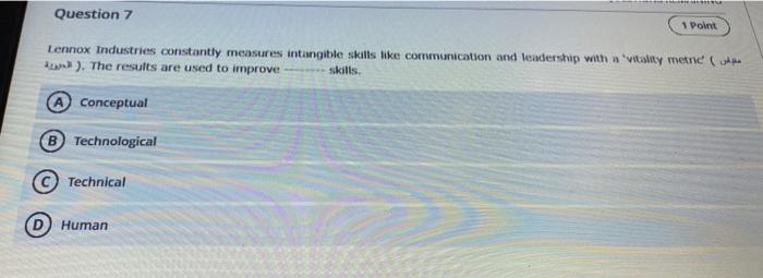 Question 7 1 Point Lennox Industries Constantly Measures Intangible Skills Like Communication And Leadership With 1
