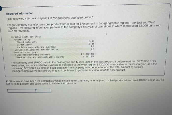 Required Information The Following Information Applies To The Questions Displayed Below Diego Company Manufactures One 1