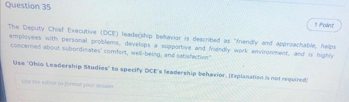 Question 35 1 Point The Deputy Chief Executive Dce Leadership Behavior Is Described As Friendly And Approachable Hel 1