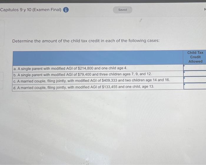 Capitulos 9 Y 10 Examen Final I Saved Determine The Amount Of The Child Tax Credit In Each Of The Following Cases A 1
