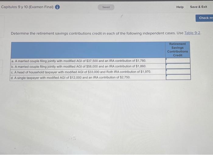 Save Exit Capitulos 9 Y 10 Examen Final I Saved Help Check M Determine The Retirement Savings Contributions Credit I 1