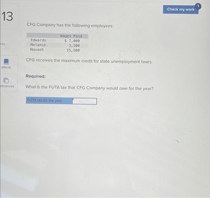 13 Nts Ebook Eferences Cfg Company Has The Following Employees Wages Paid Edwardo 7 000 Melanie 3 500 Navaeh 15 500 C 1