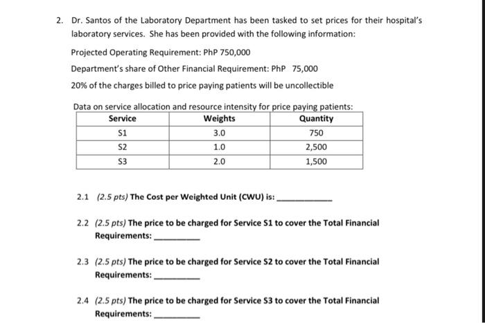 2 Dr Santos Of The Laboratory Department Has Been Tasked To Set Prices For Their Hospital S Laboratory Services She H 1