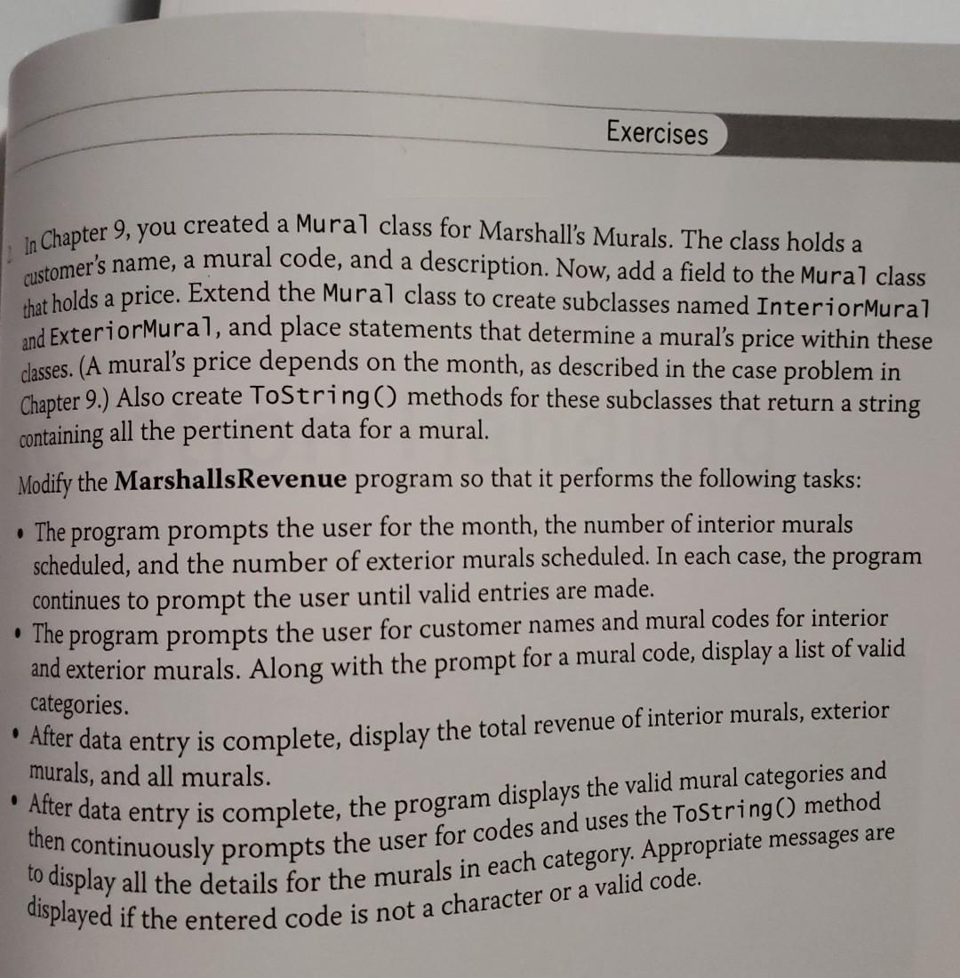 Exercises In Chapter 9 You Created A Mural Class For Marshall S Murals The Class Holds A Customer S Name A Mural Code 1