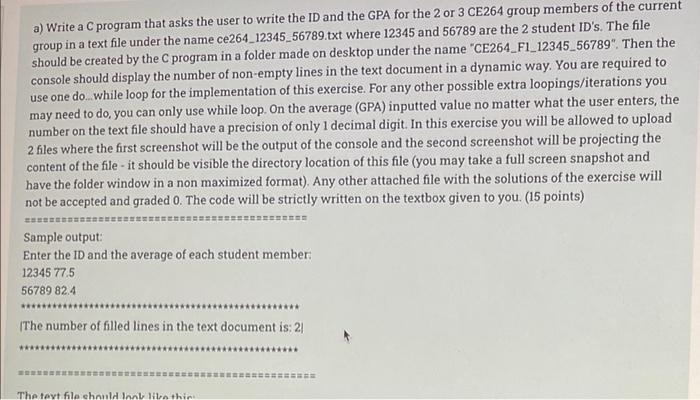 A Write A C Program That Asks The User To Write The Id And The Gpa For The 2 Or 3 Ce264 Group Members Of The Current Gr 1