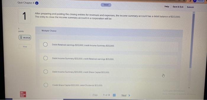 Quiz Chapter 4 Help Save Exit 1 After Preparing And Posting The Closing Entries For Revenues And Expenses The Income 1
