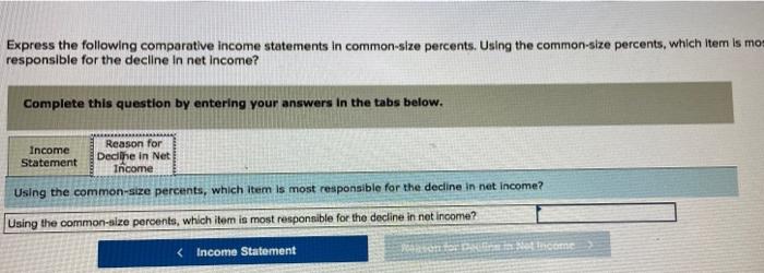 Express The Following Comparative Income Statements In Common Size Percents Using The Common Size Percents Which Item 2