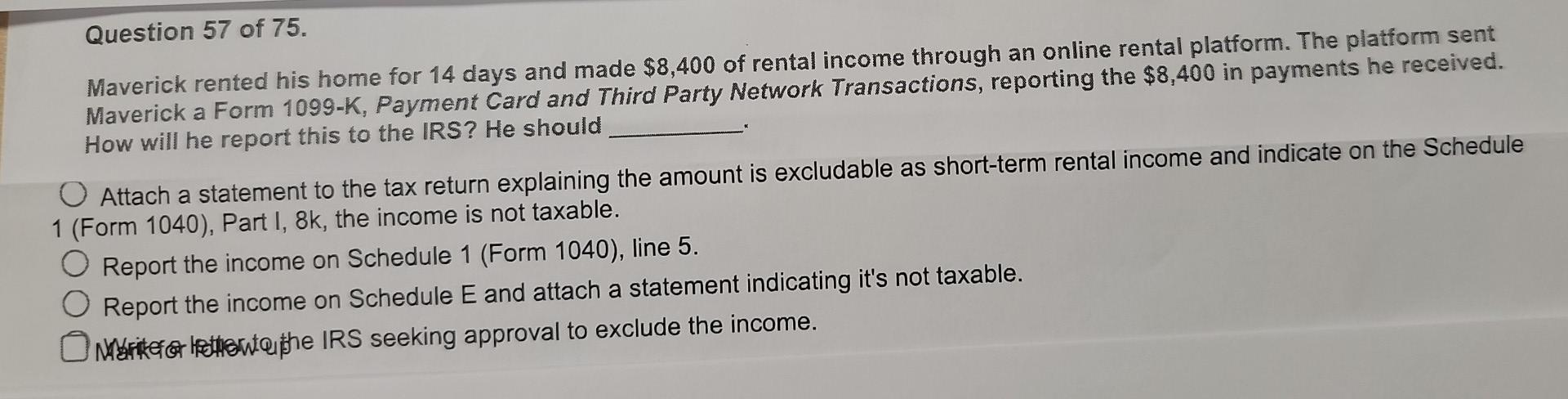 Question 57 Of 75 Maverick Rented His Home For 14 Days And Made 8 400 Of Rental Income Through An Online Rental Platfo 1