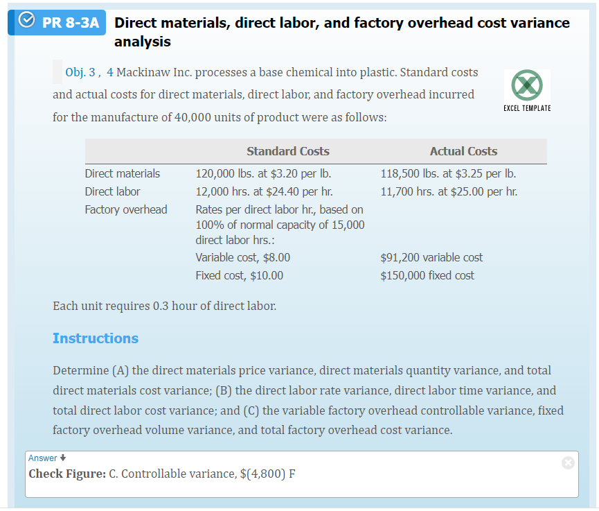 Pr 8 3a Direct Materials Direct Labor And Factory Overhead Cost Variance Analysis Obj 3 4 Mackinaw Inc Processes A 1