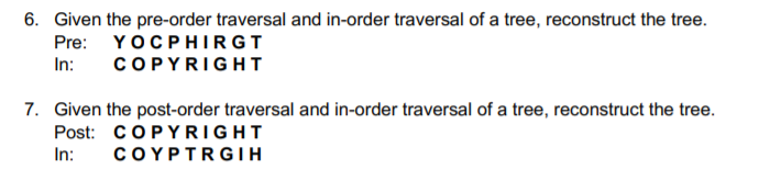 6 Given The Pre Order Traversal And In Order Traversal Of A Tree Reconstruct The Tree Pre Yocphirgt In Copyright 7 1