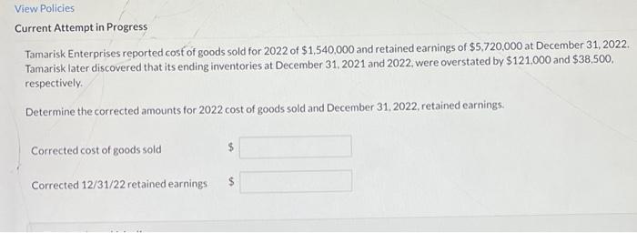 View Policies Current Attempt In Progress Tamarisk Enterprises Reported Cost Of Goods Sold For 2022 Of 1 540 000 And Re 1