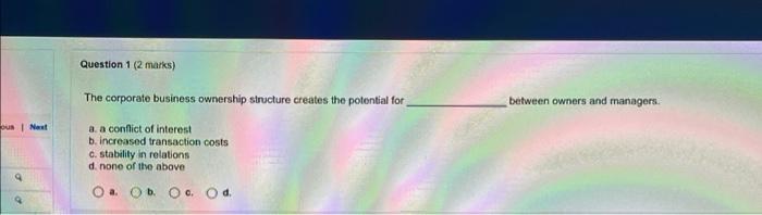 Ous Next Question 1 2 Marks The Corporate Business Ownership Structure Creates The Potential For A A Conflict Of Inte 1