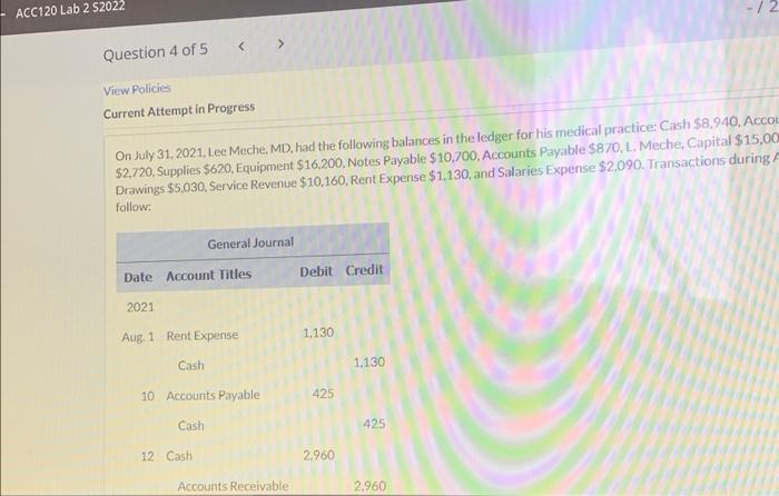 Acc120 Lab 2 S2022 12 Question 4 Of 5 View Policies Current Attempt In Progress On July 31 2021 Lee Meche Md Had Th 1