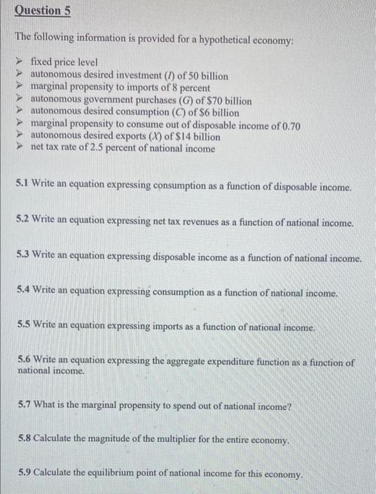 Question 5 The Following Information Is Provided For A Hypothetical Economy Fixed Price Level Autonomous Desired Invest 1