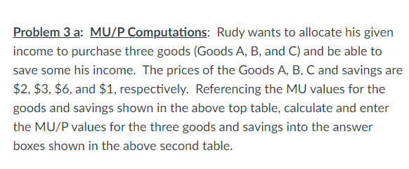 Problem 3 B Assume That Rudy S Income Is 49 Referencing Your Completed Mu P Table In The Previous Question To Maximi 2