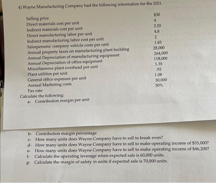 4 Wayne Manufacturing Company Had The Following Information For The 2021 Selling Price 30 Direct Materials Cost Per U 1