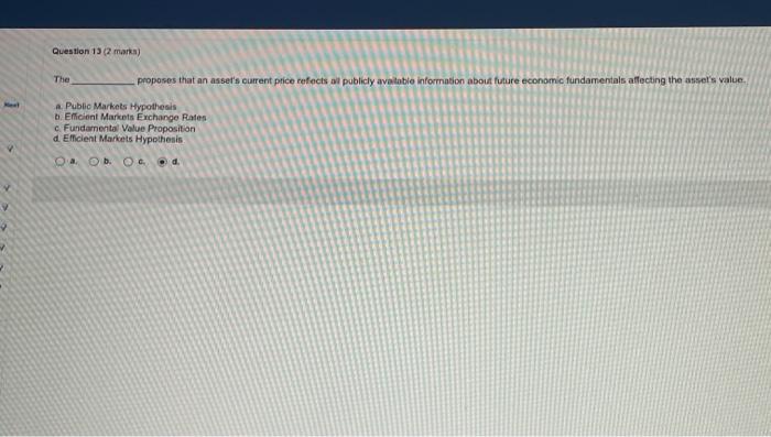 Question 13 2 Marks The Proposes That An Asset S Current Price Reflects All Publicly Available Information About Futur 1