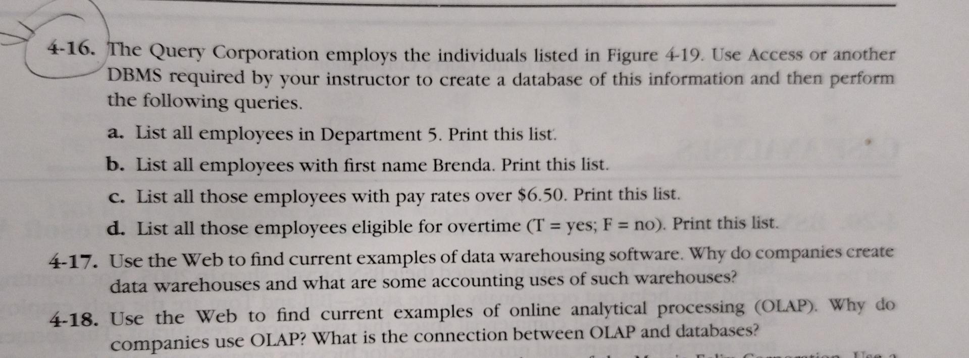 4 16 The Query Corporation Employs The Individuals Listed In Figure 4 19 Use Access Or Another Dbms Required By Your I 1