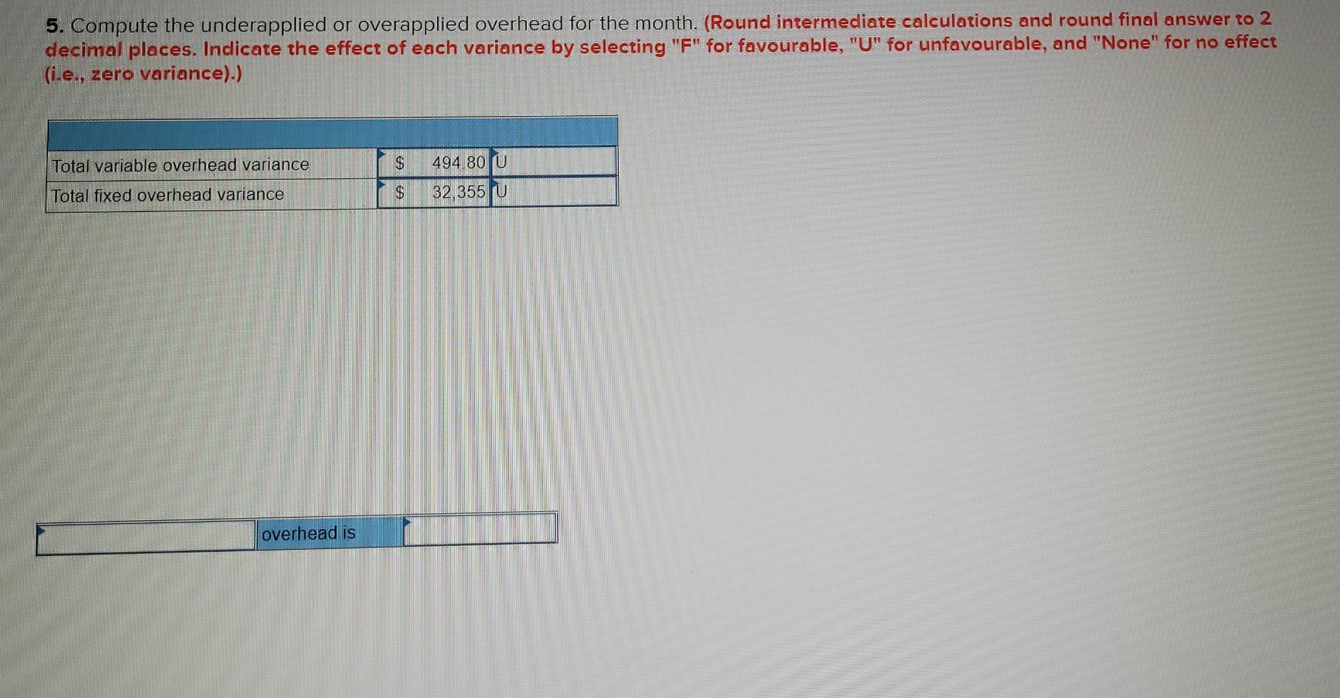 5 Compute The Underapplied Or Overapplied Overhead For The Month Round Intermediate Calculations And Round Final Answ 3
