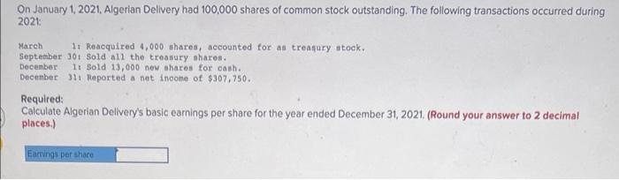 On January 1 2021 Algerian Delivery Had 100 000 Shares Of Common Stock Outstanding The Following Transactions Occurre 1