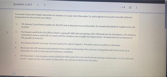Question 2 Of 5 4 E Coronado Corporation Began Operations On January 2 Its Year End Is December 31 And It Adjusts It 1