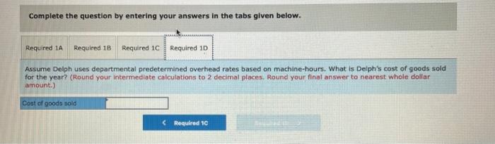Required Information The Following Information Applies To The Questions Displayed Below Delph Company Uses A Job Orde 4
