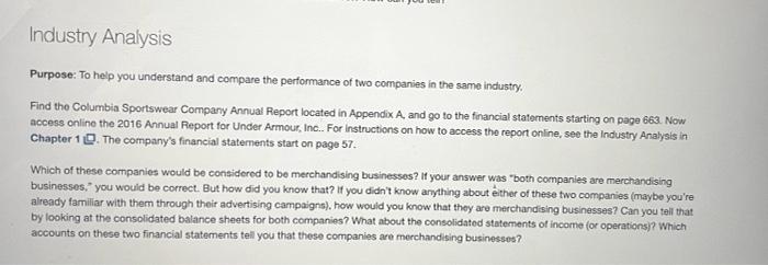 Industry Analysis Purpose To Help You Understand And Compare The Performance Of Two Companies In The Same Industry Fin 1