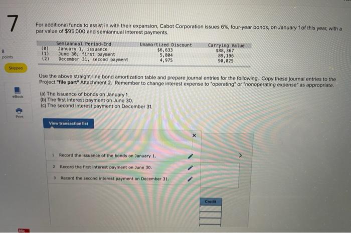 7 For Additional Funds To Assist In With Their Expansion Cabot Corporation Issues 6 Four Year Bonds On January 1 Of 1
