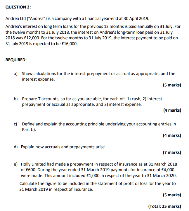 Question 2 Andrea Ltd Andrea Is A Company With A Financial Year End At 30 April 2019 Andrea S Interest On Long Ter 1