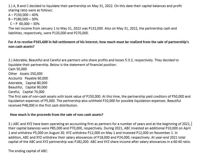 1 A B And C Decided To Liquidate Their Partnership On May 31 2022 On This Date Their Capital Balances And Profit Sh 1