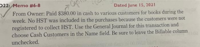 D22 Memo 6 8 Cop Dated June 15 2021 From Owner Paid 380 00 In Cash To Various Customers For Books During The Week 1